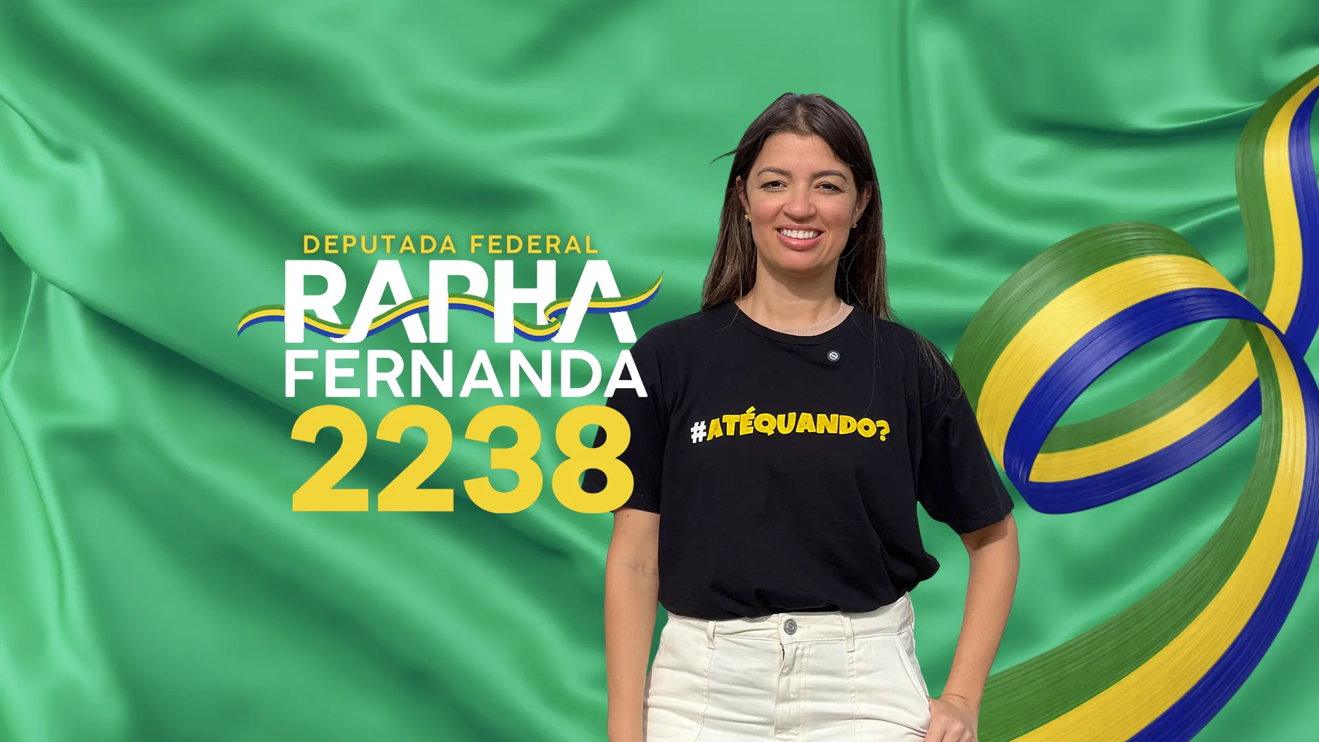 Rapha Fernanda, Deputada Federal, número 2238